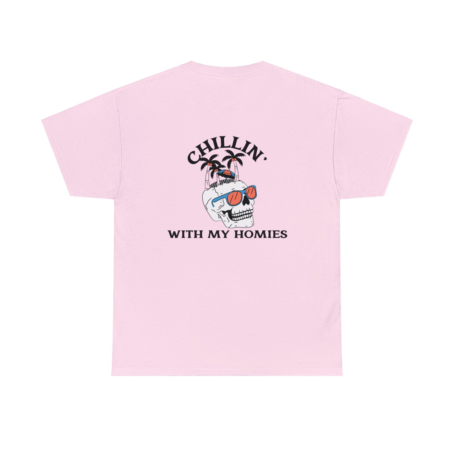 Chillin' With My Homies Tee