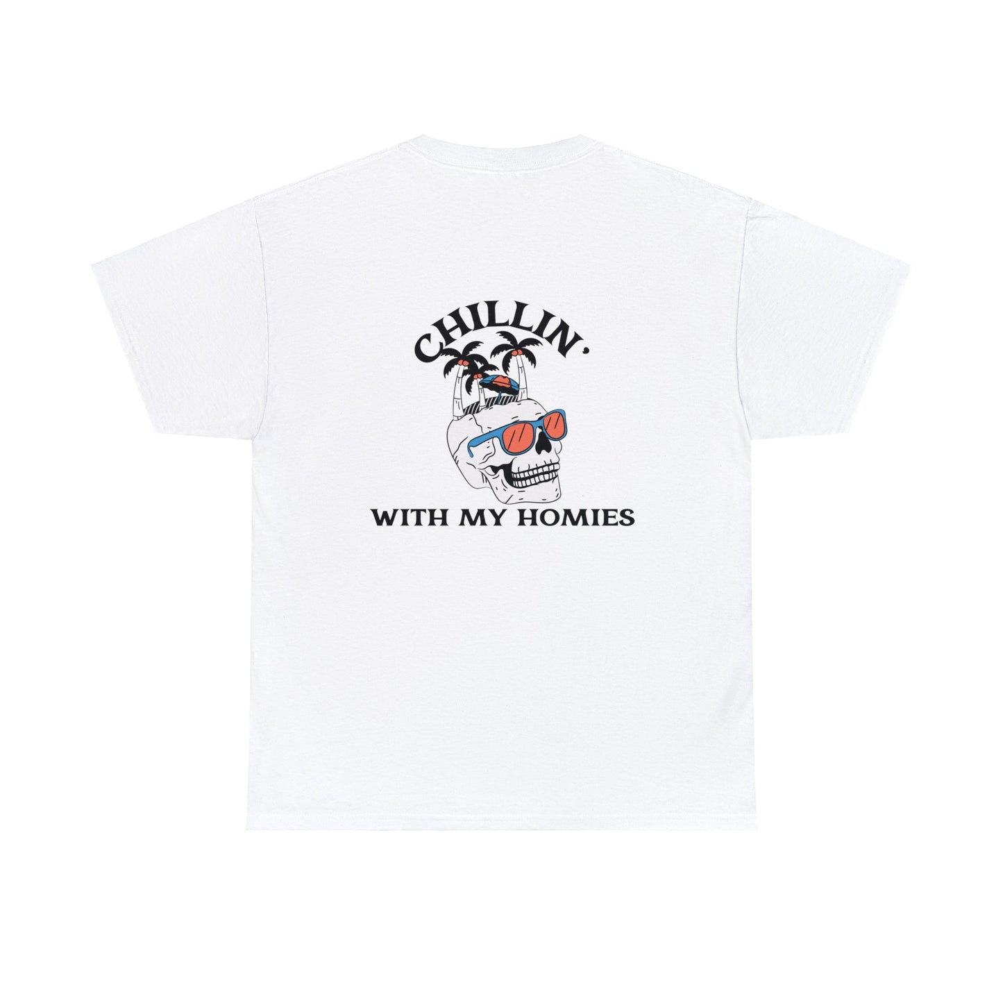 Chillin' With My Homies Tee