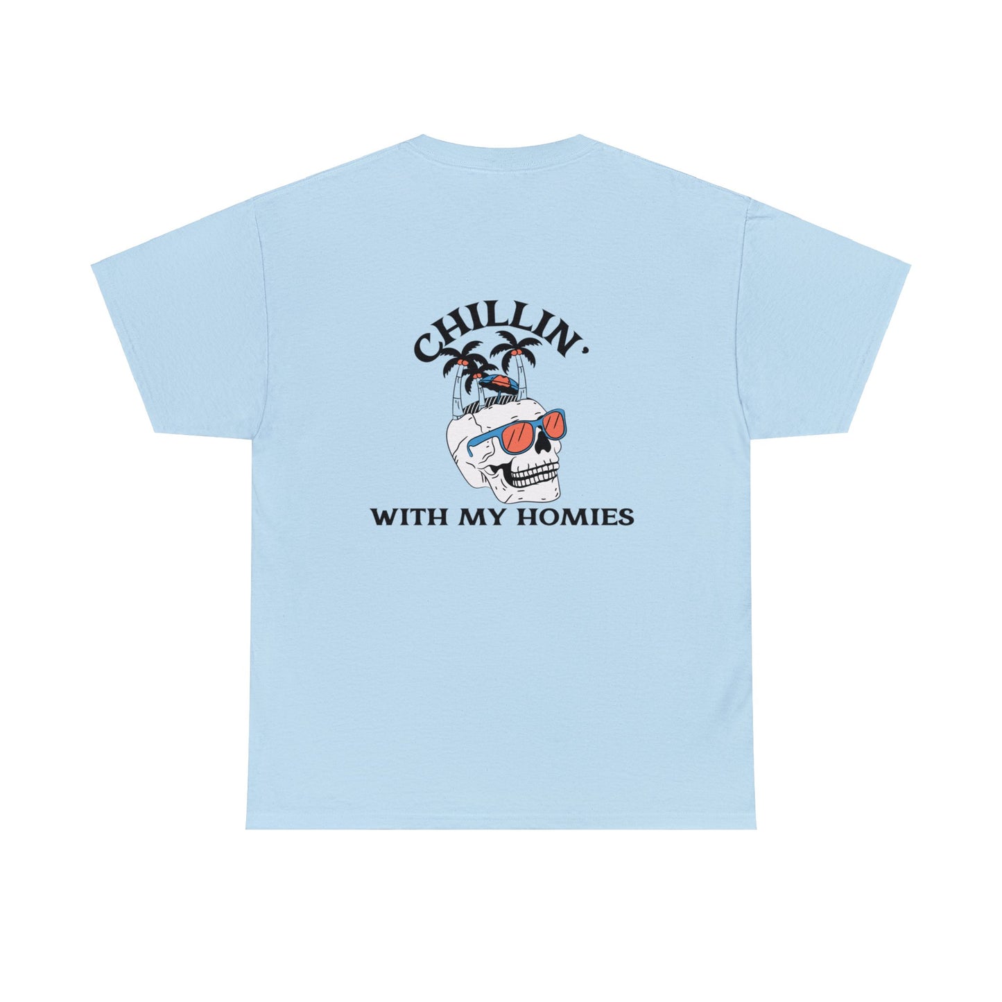 Chillin' With My Homies Tee