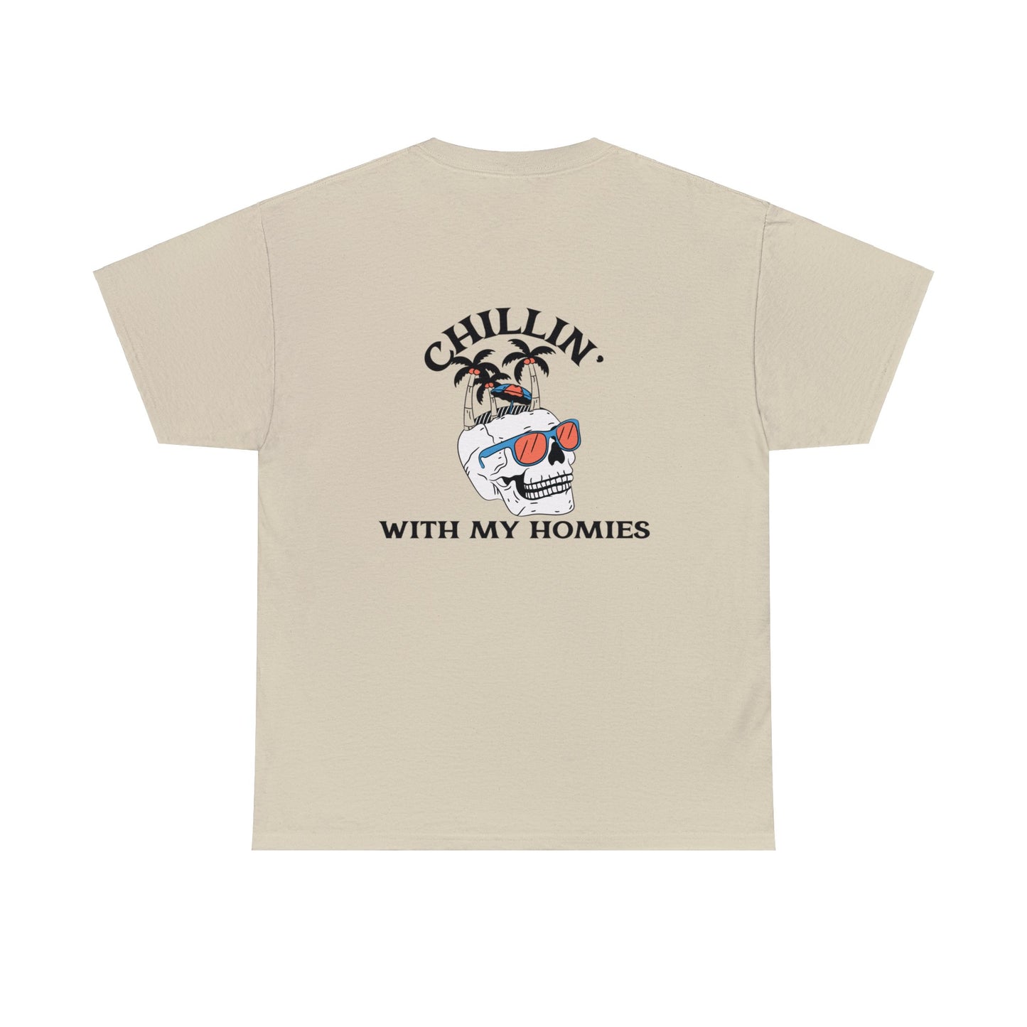 Chillin' With My Homies Tee