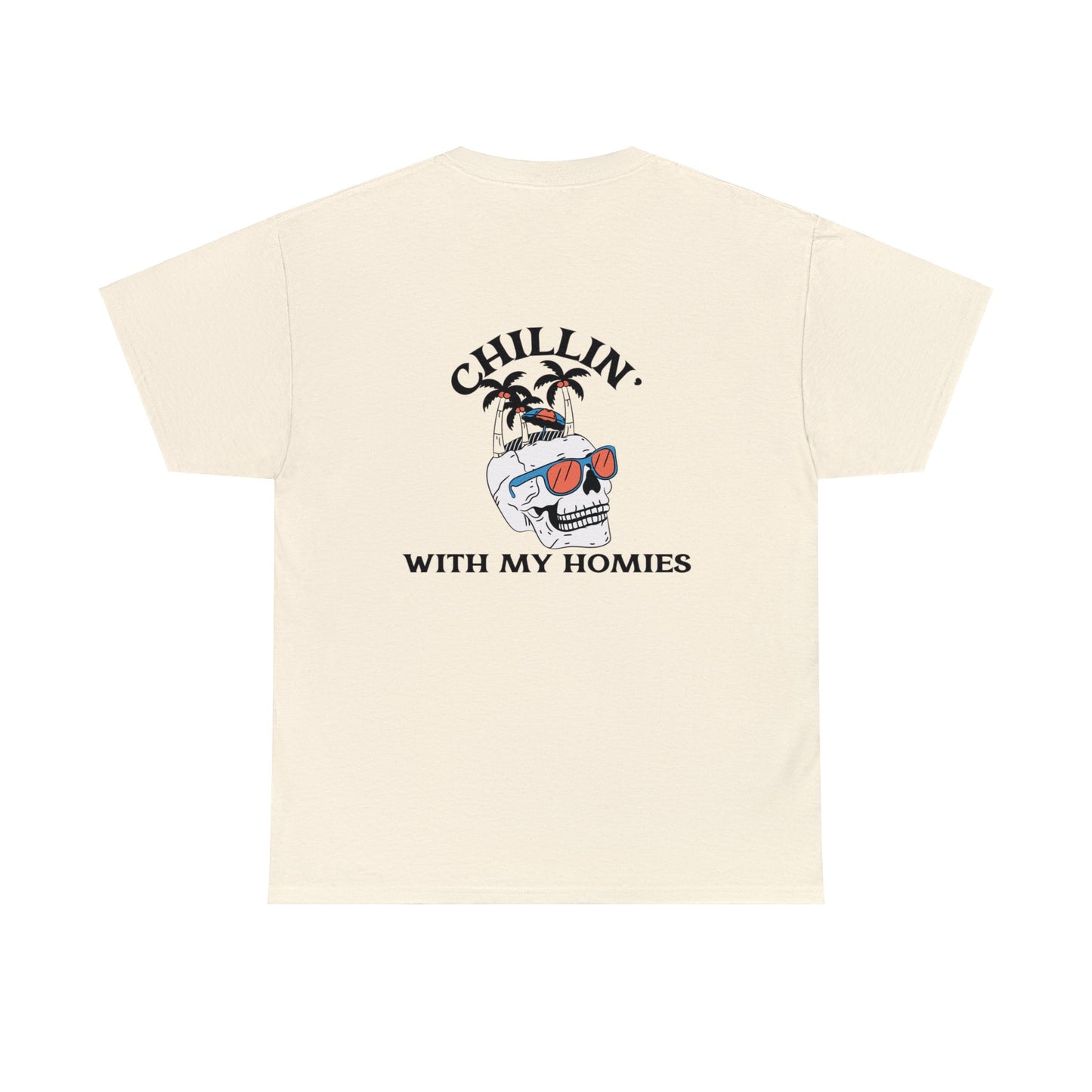 Chillin' With My Homies Tee